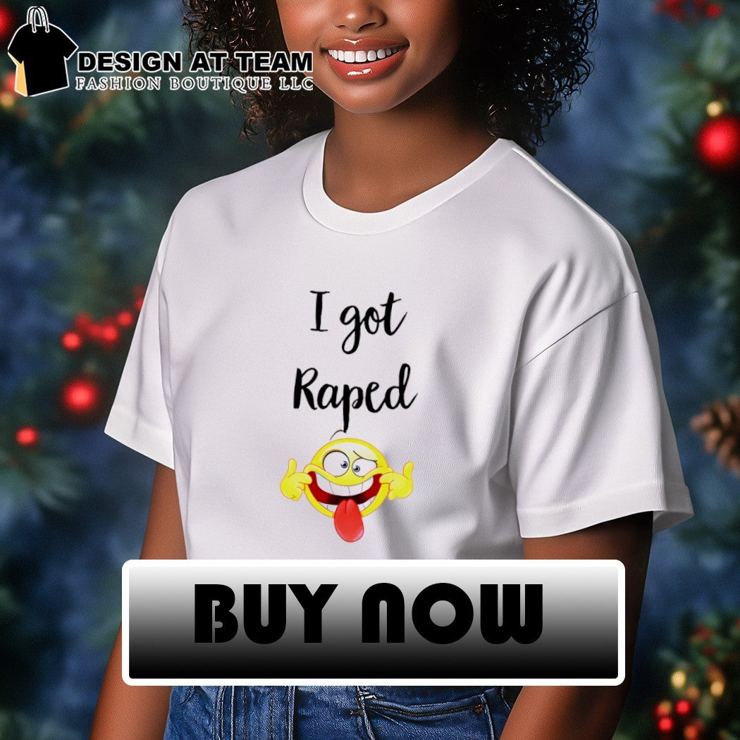 I got raped icon funny meme shirt