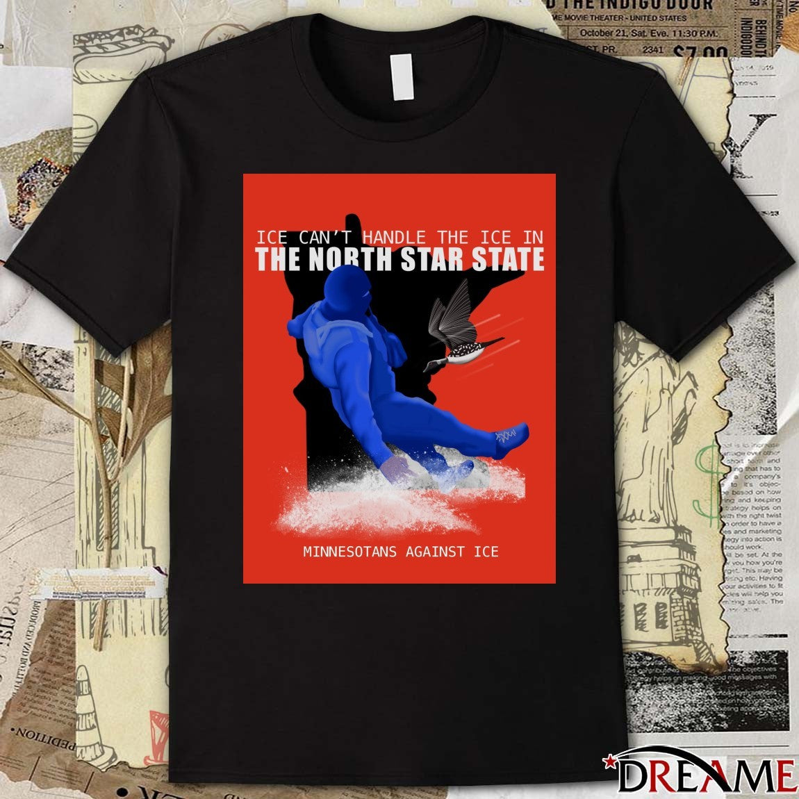 ICE Can’t Handle The ICE In The North Star State Minnesotans Against ICE t-shirt