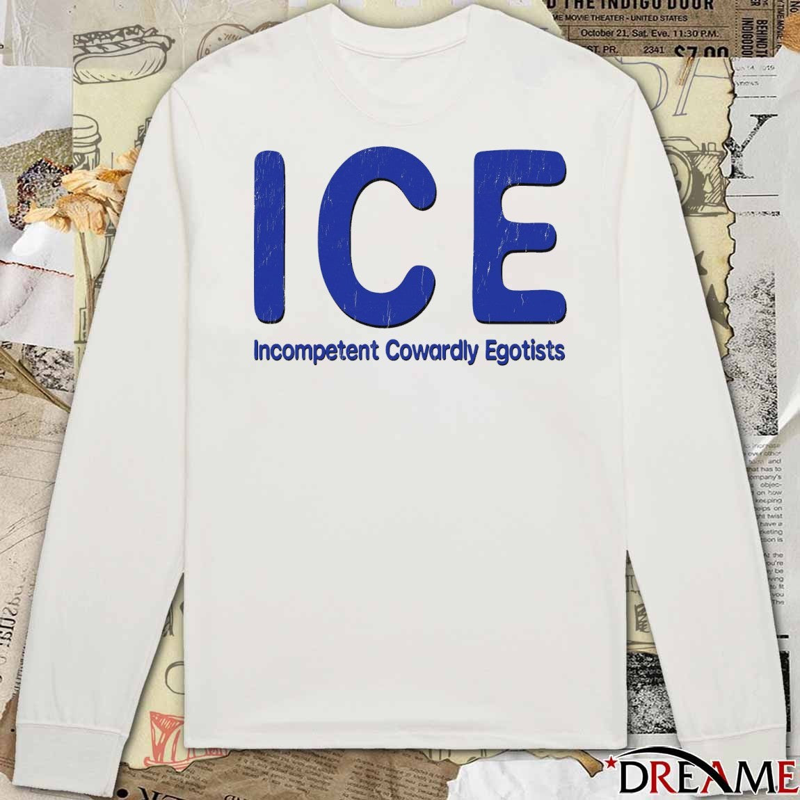 ICE Incompetent Cowardly Egotists 2026 t-shirt