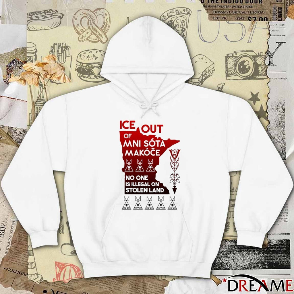 ICE Out Of Mni Sóta Makóče No One Is Illegal On Stolen Land t-shirt