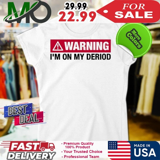 Illegal Shirts Warning I’m On My Deriod Shirt