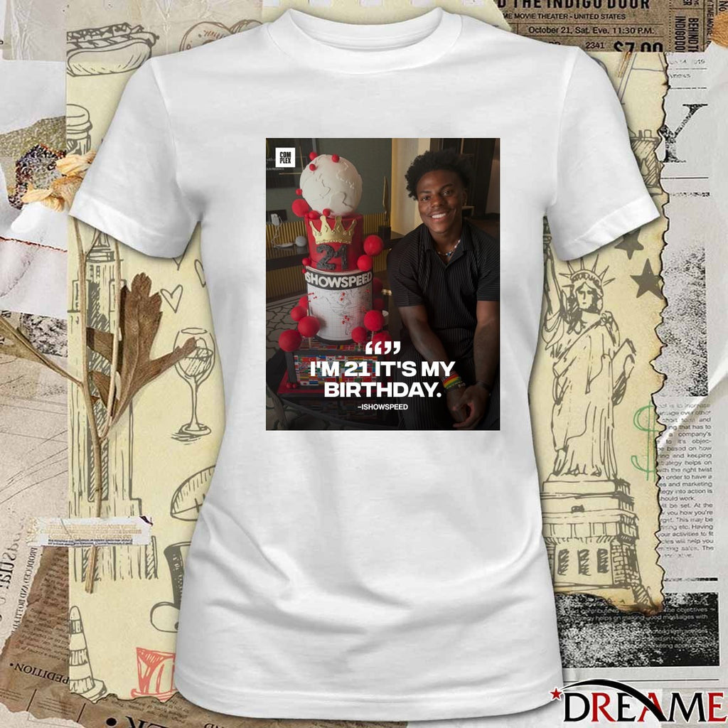 I’m 21 It’s My Birthday IShowSpeed t-shirt