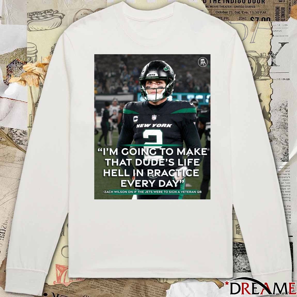 I’m Going To Make That Dude’s Life Hell In Practice Every Day Zach Wilson New York Jets Poster t-shirt