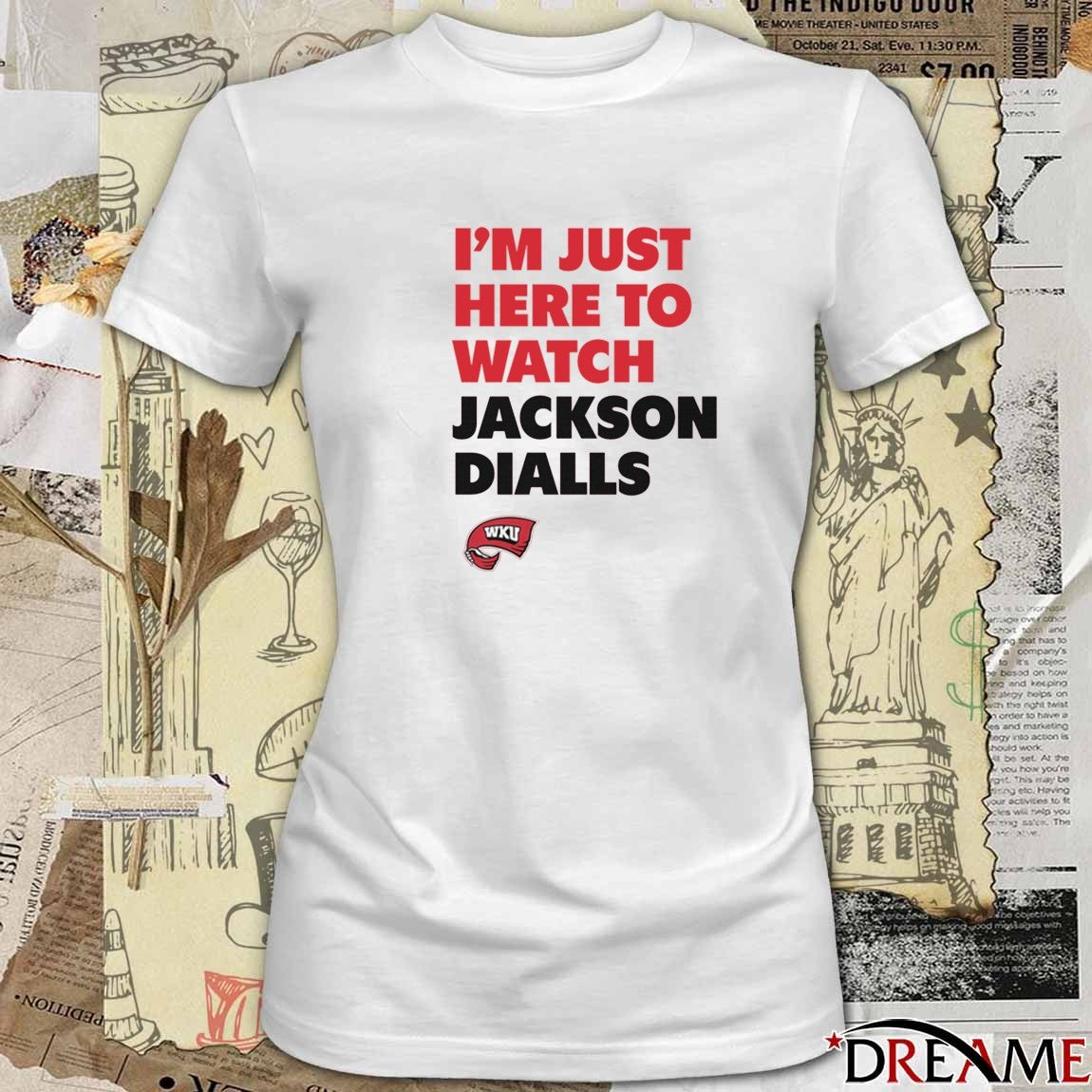 I’m Just Here To Watch Jackson Dialls Game Day Western Kentucky Hilltoppers t-shirt