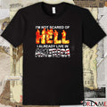 I’m Not Scared Of Hell I Already Live In America t-shirt