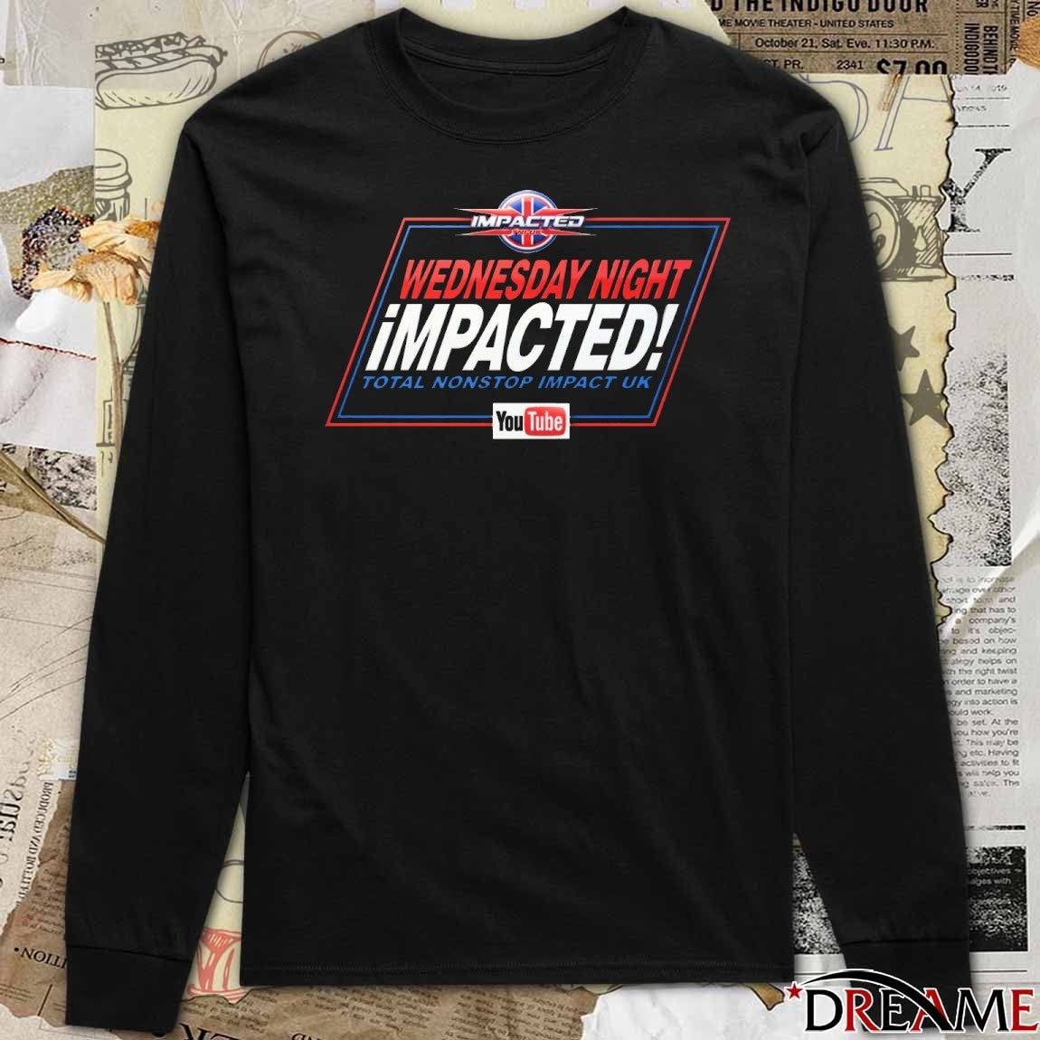 Impacted Wednesday Night Impacted Total Nonstop Impact UK t-shirt