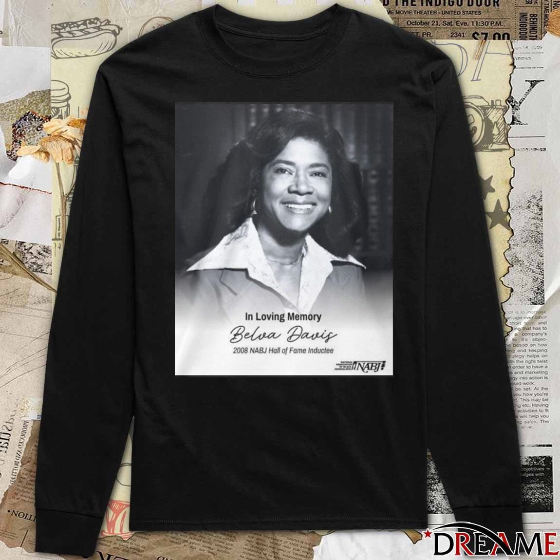 In Loving Memory Belva Davis 2008 Nabj Hall Of Fame Inductee Poster t-shirt