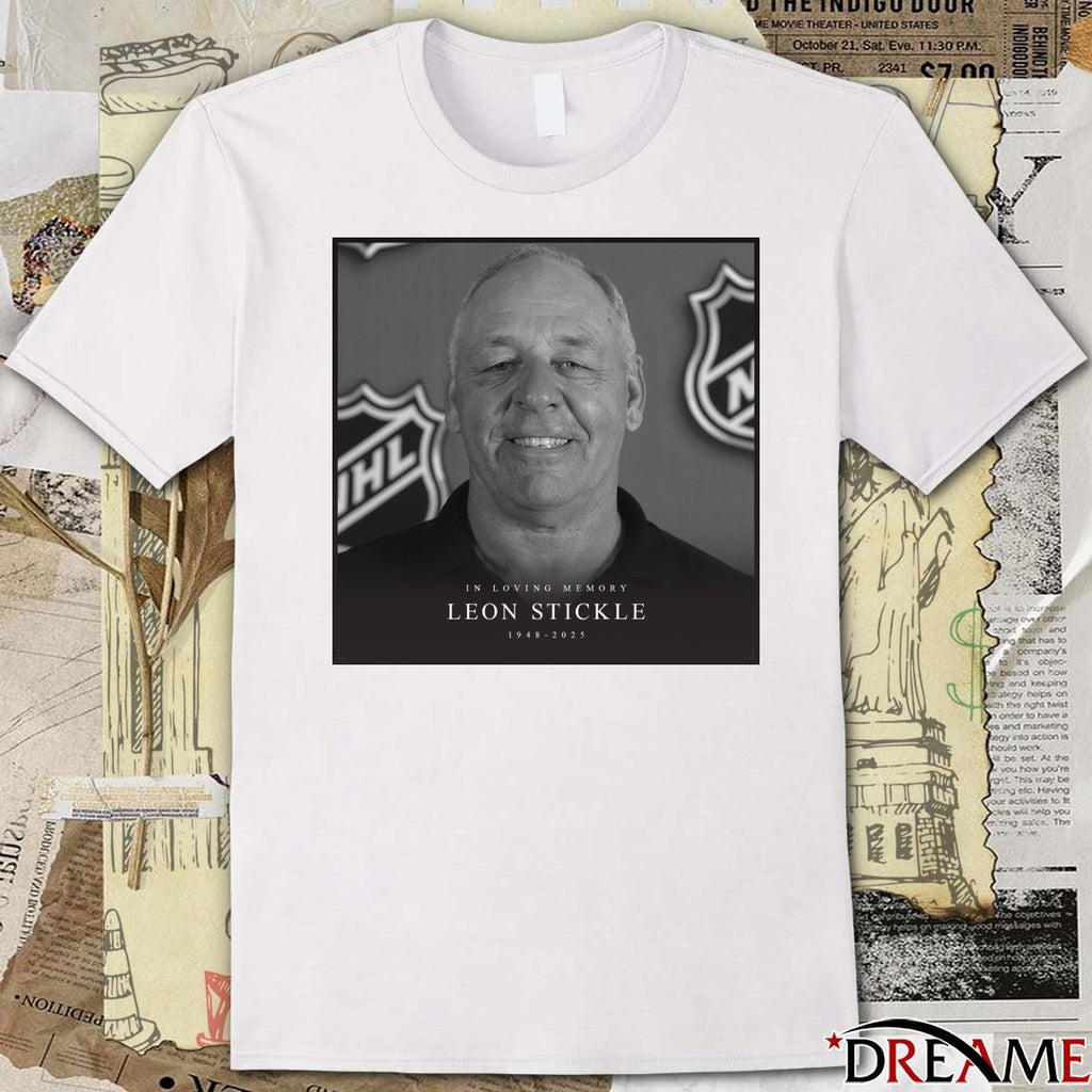 In Loving Memory Leon Stickle 1948 – 2025 NHL Public Relations Poster t-shirt