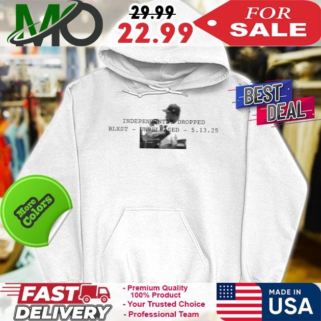 Independently Dropped Blxst Unreleased 5 13 2025 Shirt