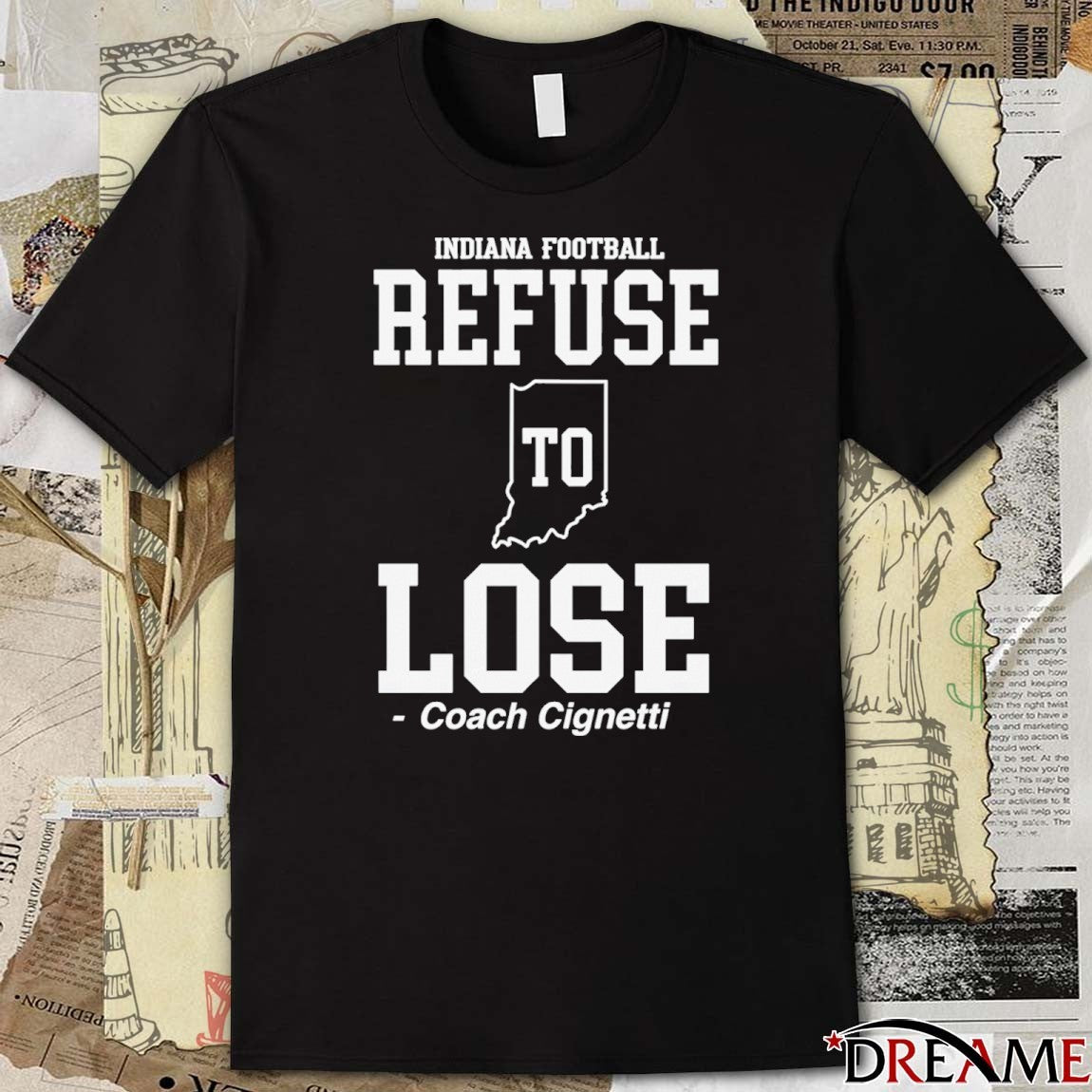 Indiana Football Refuse Lose To Coach Cignetti – Coach Cig Era t-shirt