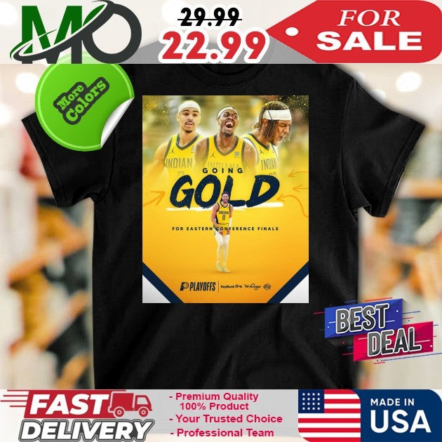 Indiana Pacers Basketball Going Gold For Eastern Conference Finals Shirt
