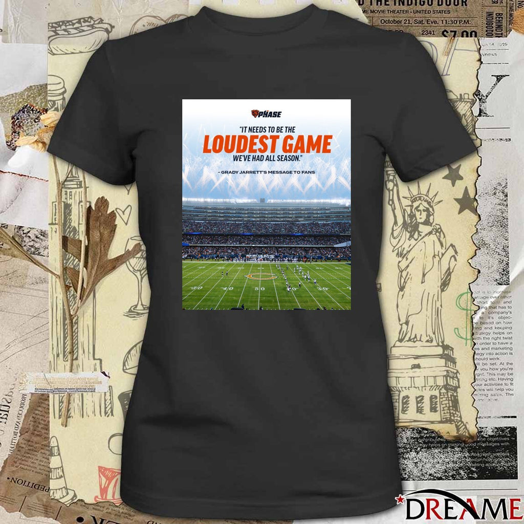 It Needs To Be The Loudest Game We’ve Had All Season Grady Jarrett’s Message To Fans Poster t-shirt