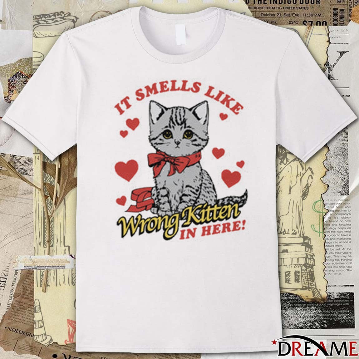 It Smells Like Wrong Kitten In Here t-shirt