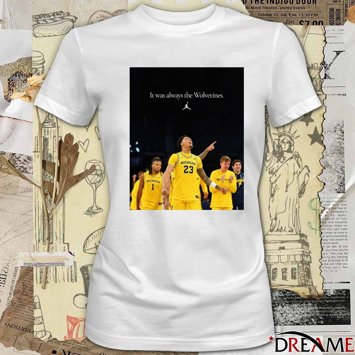 It Was Always The Michigan Wolverines 2026 NCAA Men’s Basketball Poster t-shirt