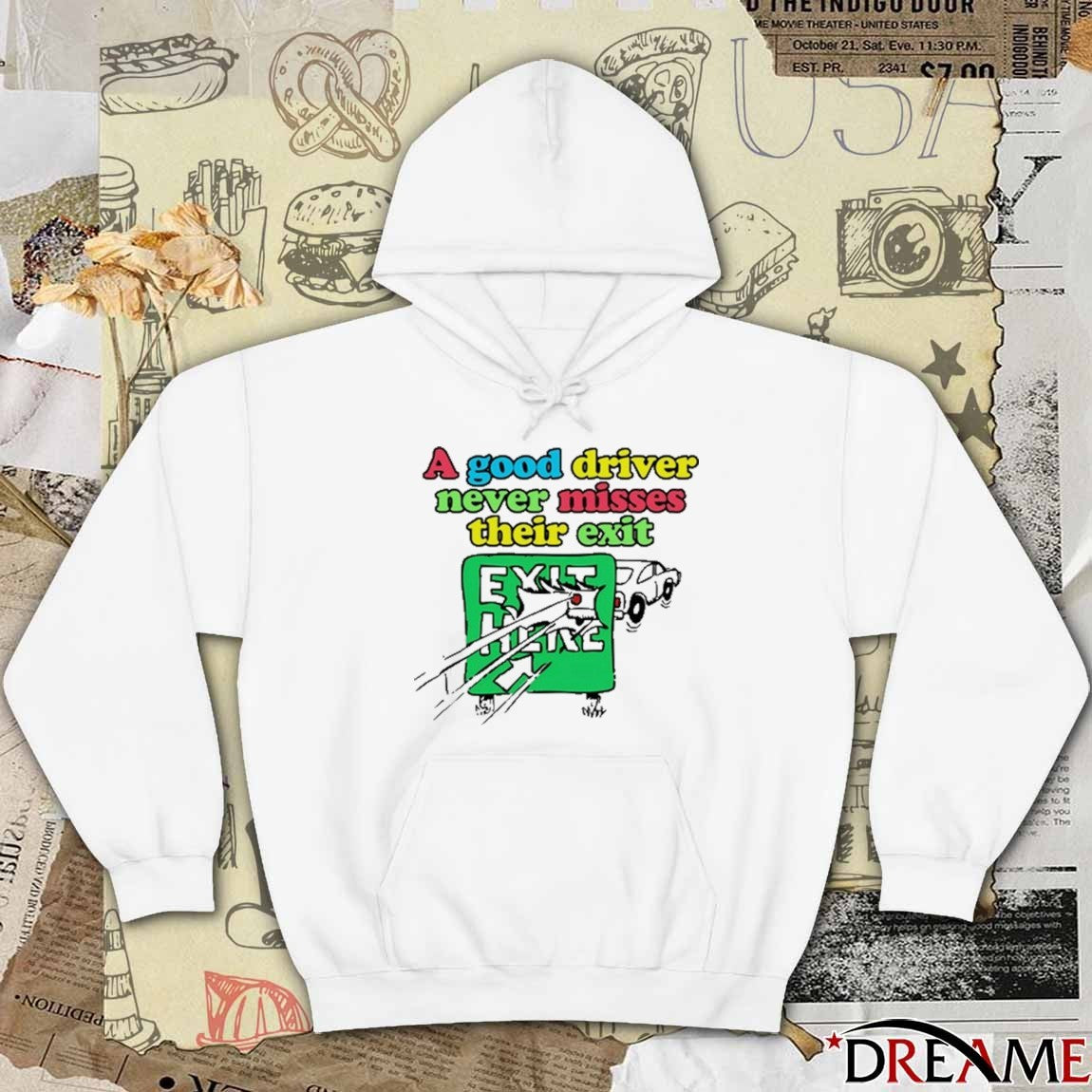 Itisbarelylegl A Good Driver Never Misses Their Exit t-shirt