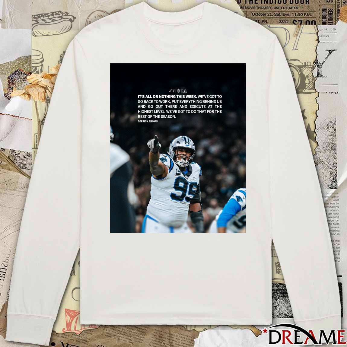 It’s All Or Nothing This Week. We’ve Got To Go Back To Work, Put Everything Behind Us Derrick Brown t-shirt