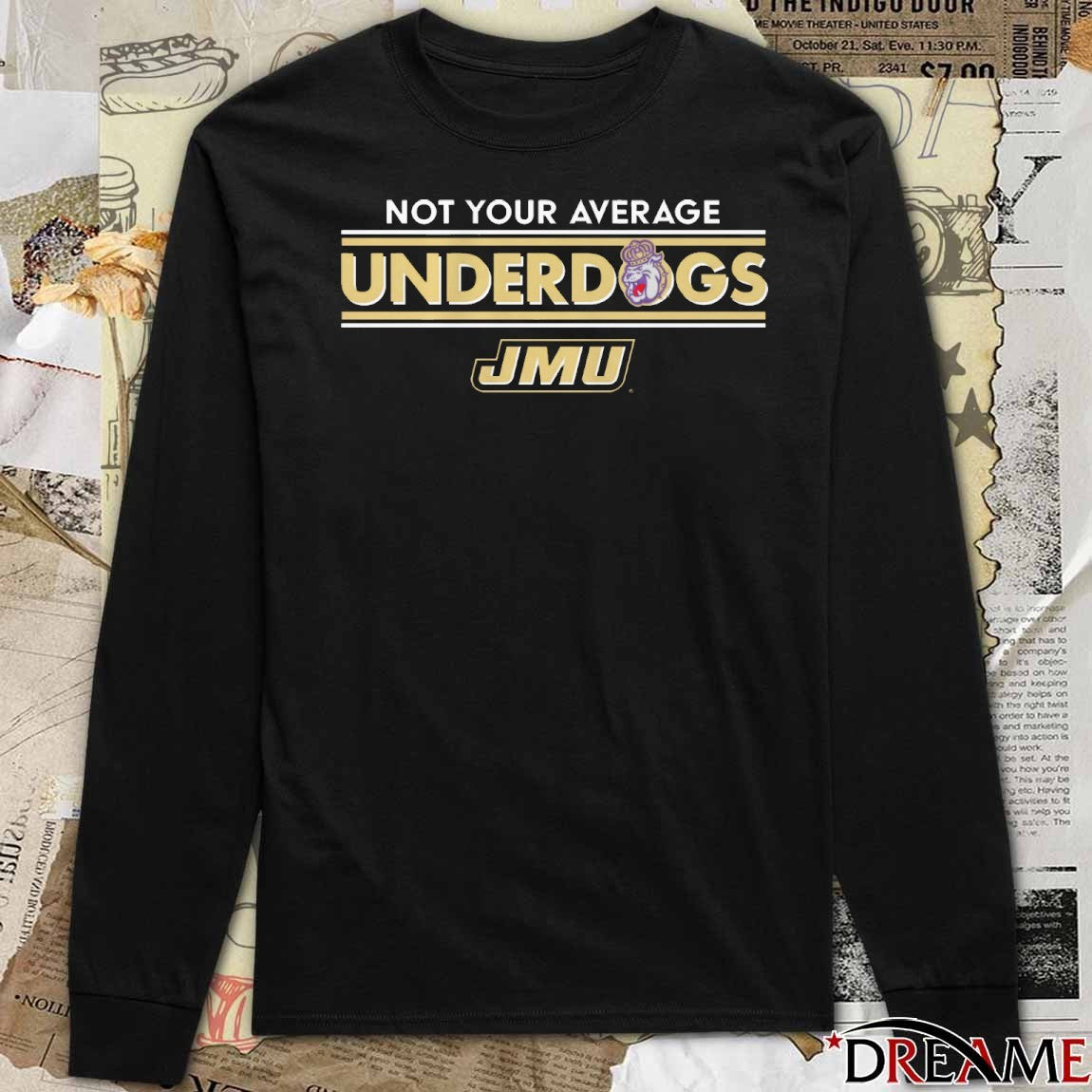 JMU James Madison Dukes Not Your Average Underdogs t-shirt