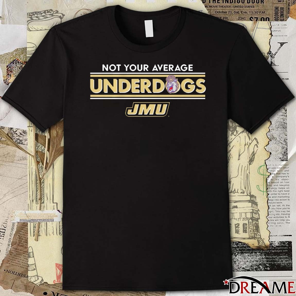 JMU James Madison Dukes Not Your Average Underdogs t-shirt