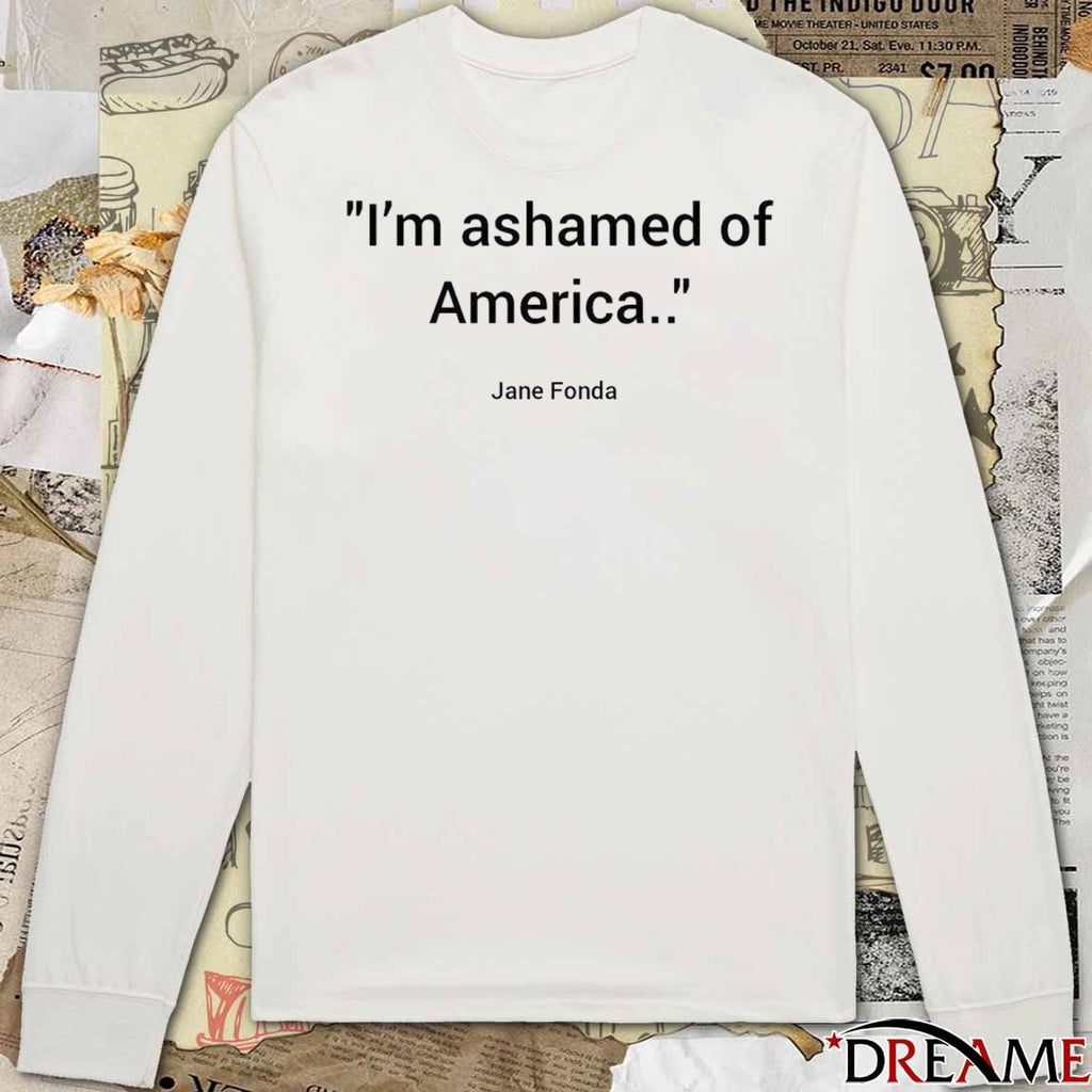 Jane Fonda – I’m Ashamed Of America 2025 t-shirt