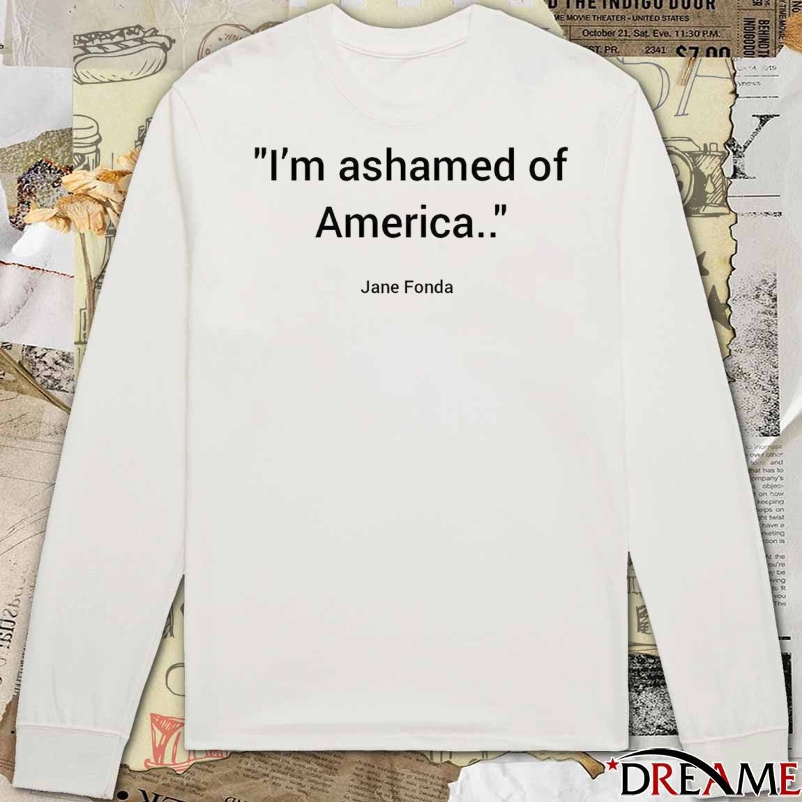 Jane Fonda – I’m Ashamed Of America 2025 t-shirt
