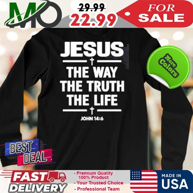 Jesus The Way The Truth The Life John 14 6 Christian Faith Football Fan T-Shirt – Alisson Becker Tribute