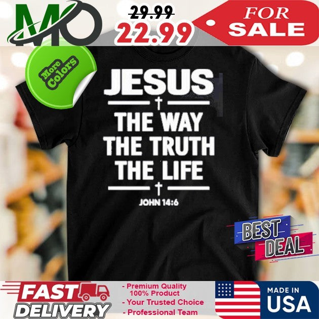 Jesus The Way The Truth The Life John 14 6 Christian Faith Football Fan T-Shirt – Alisson Becker Tribute