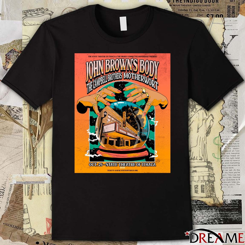 John Brown’s Body The Campbell Brothers Motherwort October 25 2025 State Theatre Of Ithaca Poster t-shirt