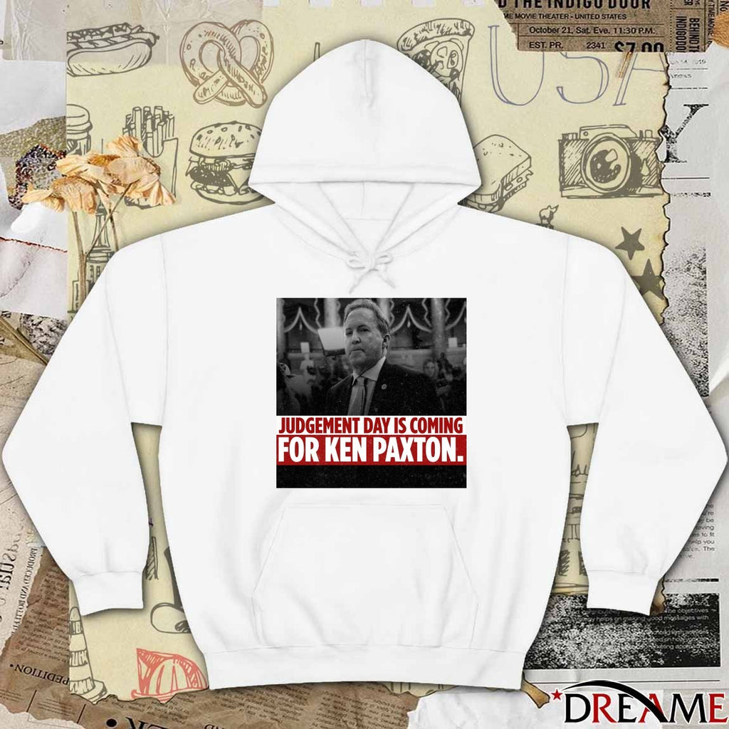 Judgement Day Is Coming For Ken Paxton Poster t-shirt