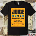 Juice Spring 2026 Tour April 25 Portland ME Portland House Of Music Poster t-shirt