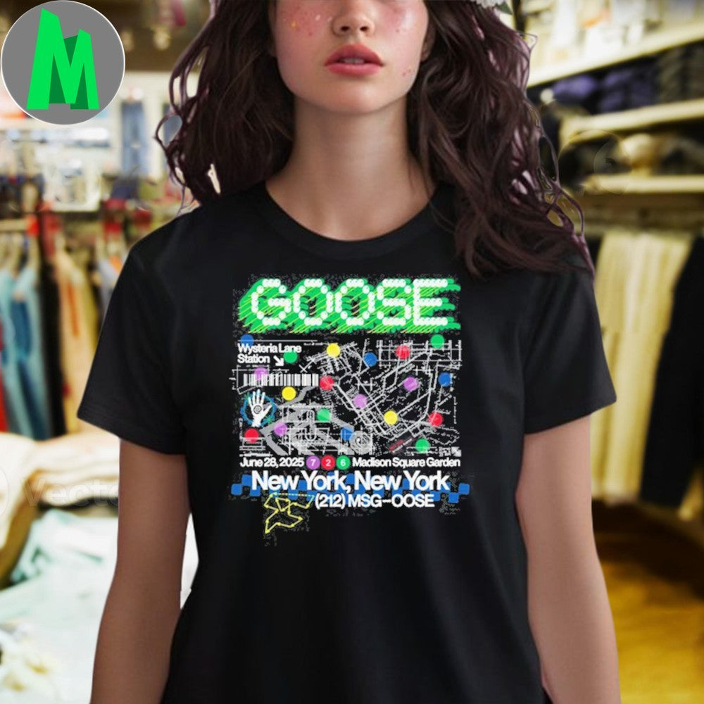 June 28 2025 Live Goose MSG New York Shirt