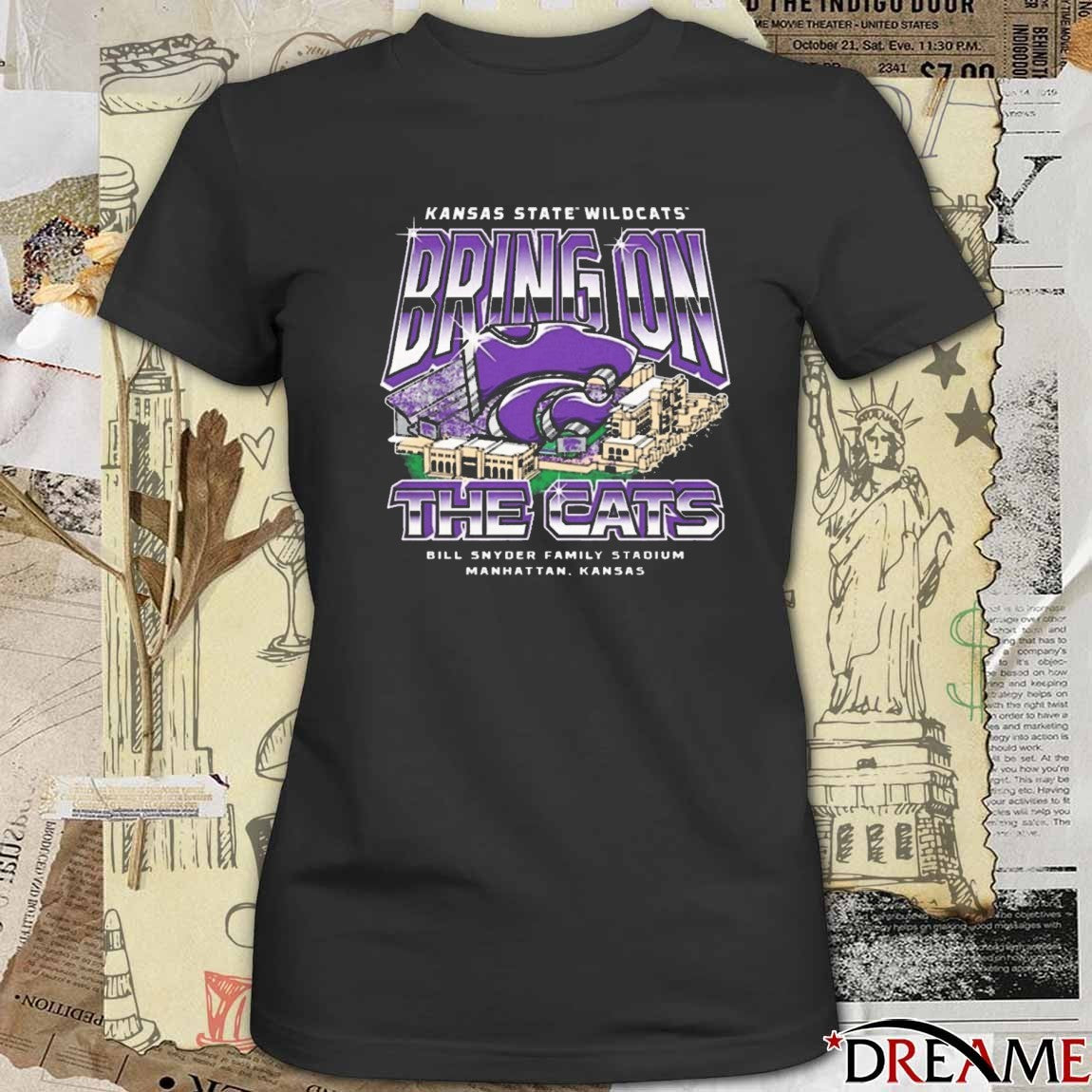 K-State Wildcats Homefield Bring On The Cats Bill Snyder Family Stadium Manhattan Kansas t-shirt