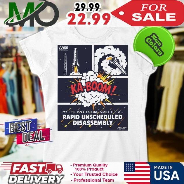 Ka Boom Rapid Unscheduled Disassembly Ladies My Life Isn’t Falling Apart It’s A Shirt