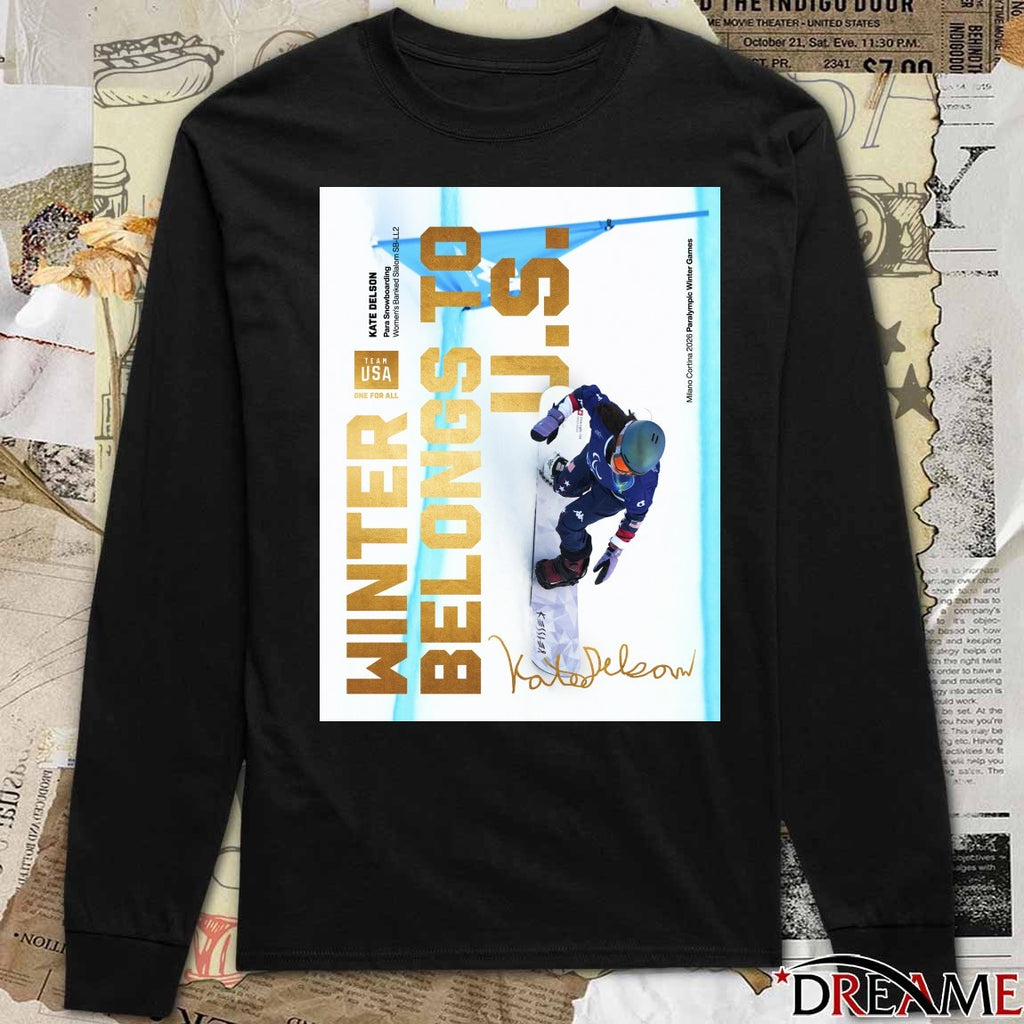 Kate Delson Para Snowboard Banked Slalom For Team USA Winter Belong To US Signature Poster t-shirt