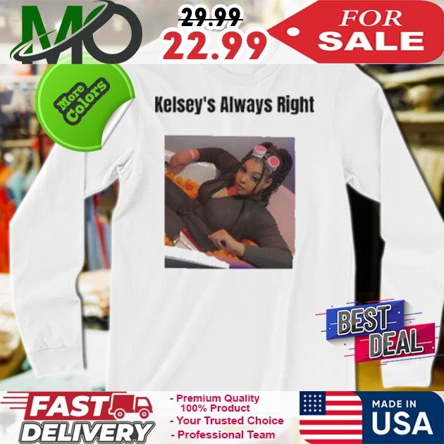 Kelsey’s Always Right Personalized Name Funny Shirt