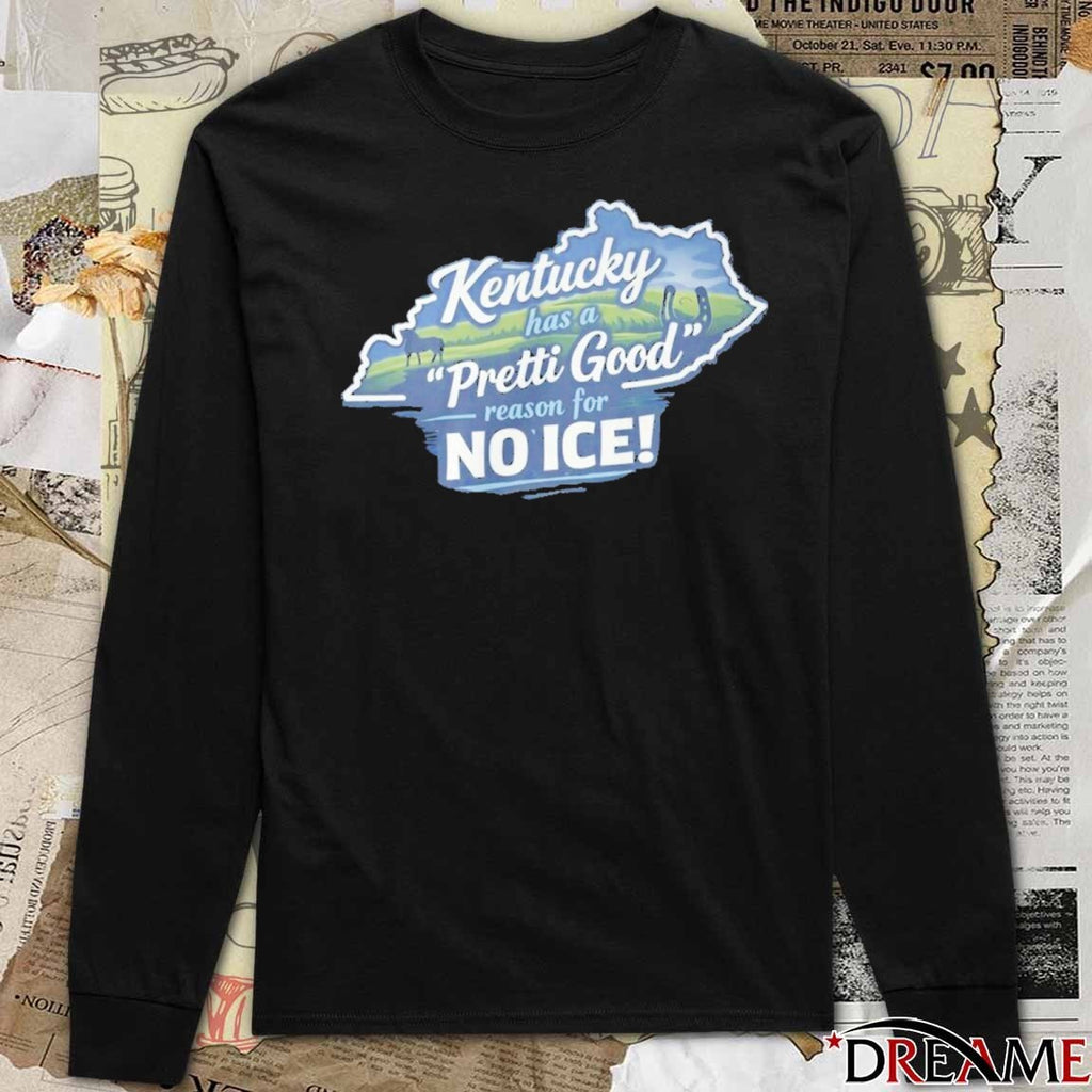 Kentucky Has A Pretty Good Reason For No Ice 2026 t-shirt