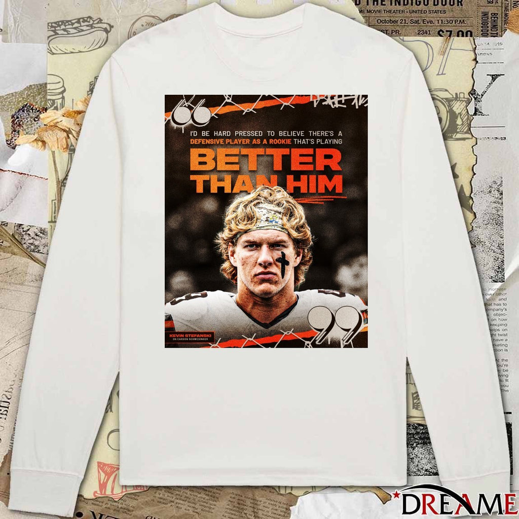 Kevin Stefanski I’d Be Hard Pressed To Believe There’s A Defensive Player As A Rookie That’s Playing Better Than Him Poster t-shirt