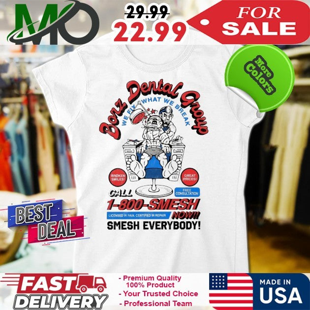 Khamzat Chimaev Borz Dental Group We Fix What We Break Smesh Everybody Call Now Shirt
