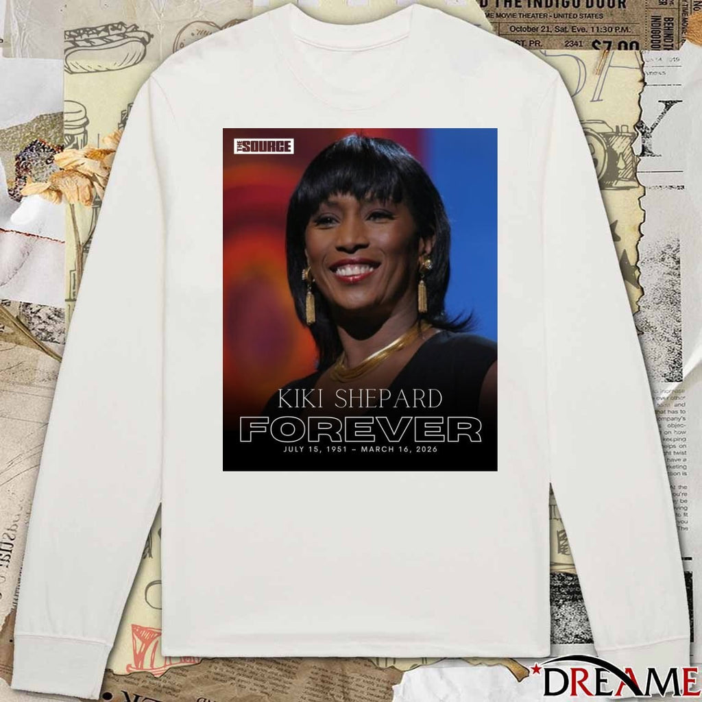 Kiki Shepard Forever July 15, 1951 – March 16, 2026 t-shirt