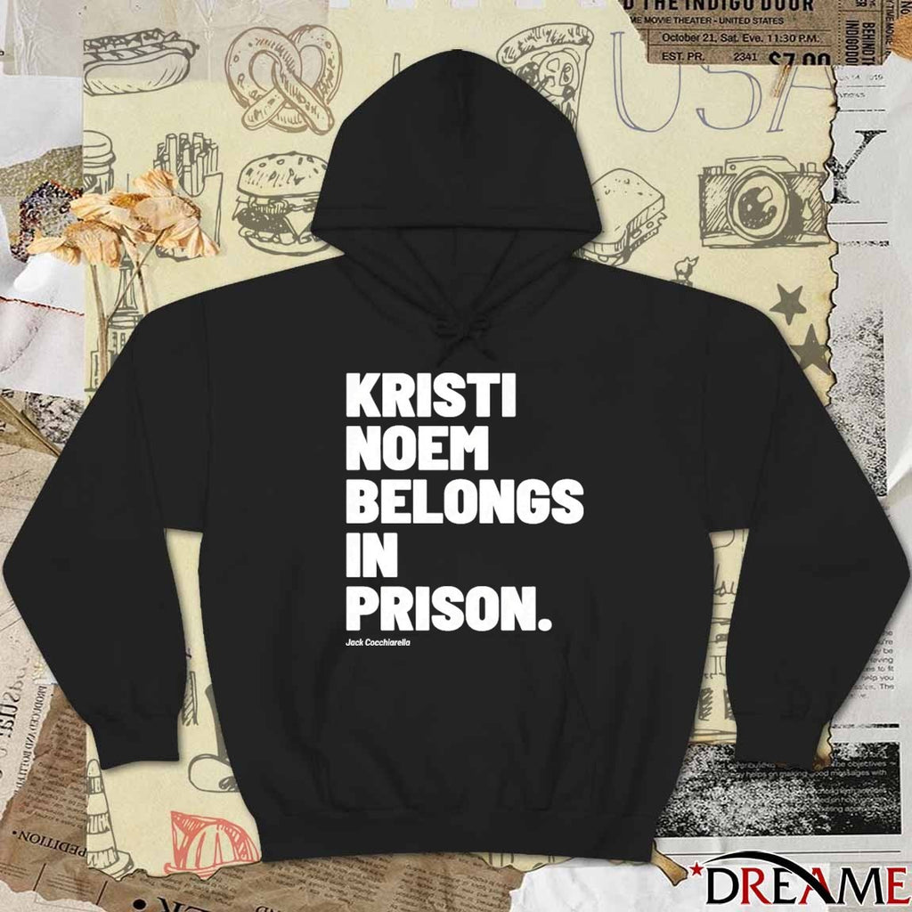 Kristi Noem Belongs In Prison Jack Cocchiarella t-shirt