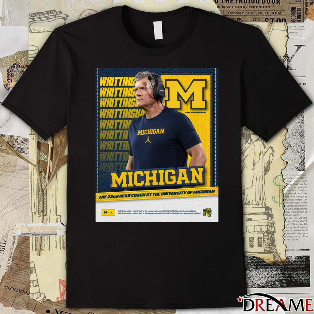 Kyle Whittingham The 22nd Head Coach Of The University Of Michigan Football Team Poster t-shirt