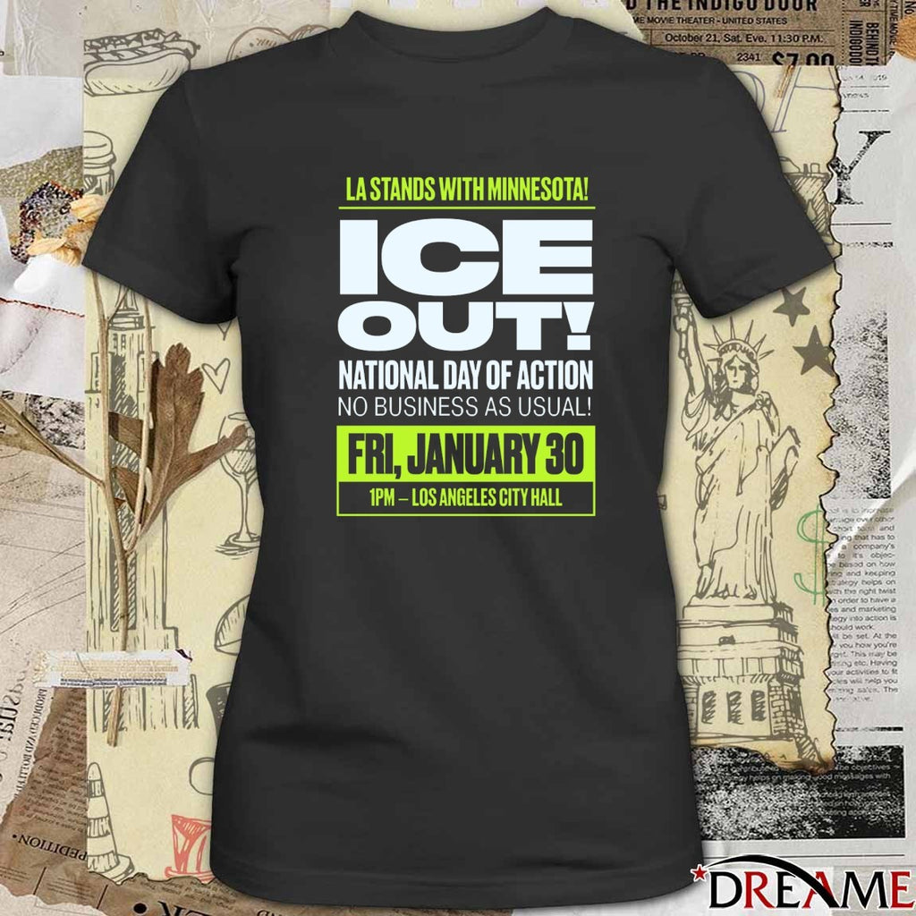 LA Stands With Minnesota ICE Out National Day Of Action No Business As Usual January 30 2026 t-shirt