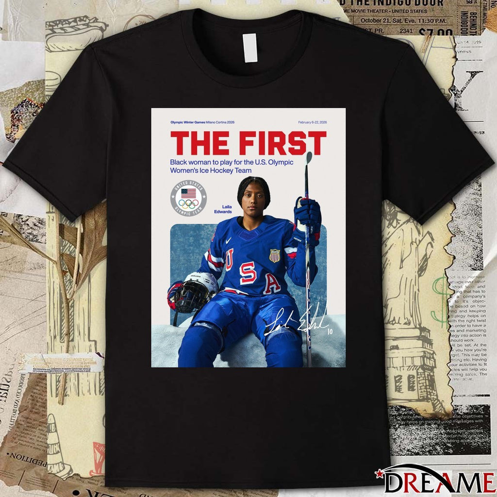 Laila Edwards The First Black Woman To Play For The U.S Olympic Women’s Ice Hockey Team t-shirt