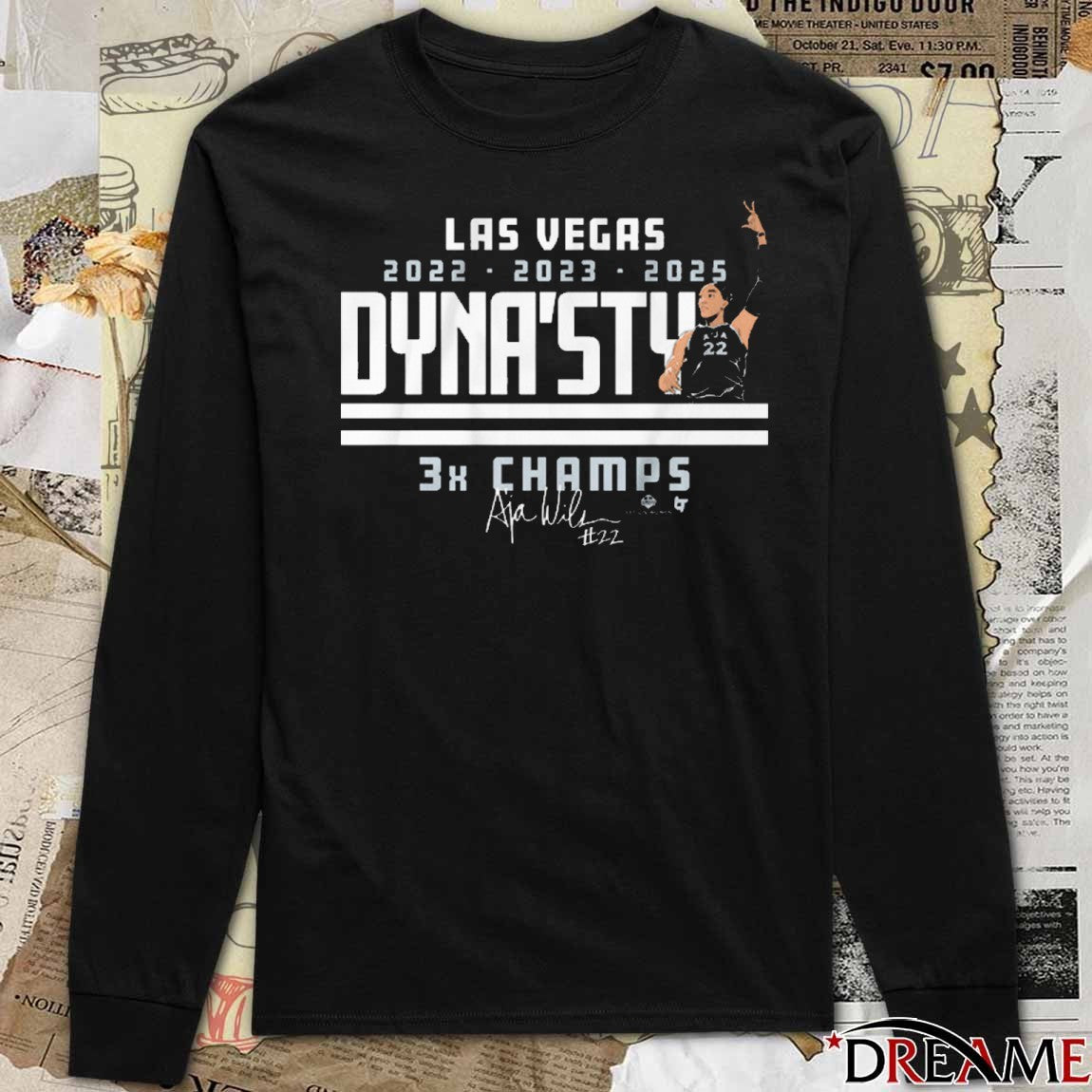 Las Vegas Aces Basketball A’ja Wilson DYNA’STY 3X Champs Signature t-shirt