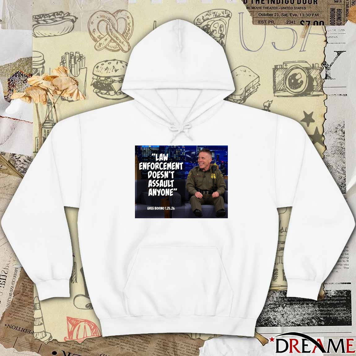 Law Enforcement Doesn’t Assault Anyone Greg Bovino January 25 2026 t-shirt