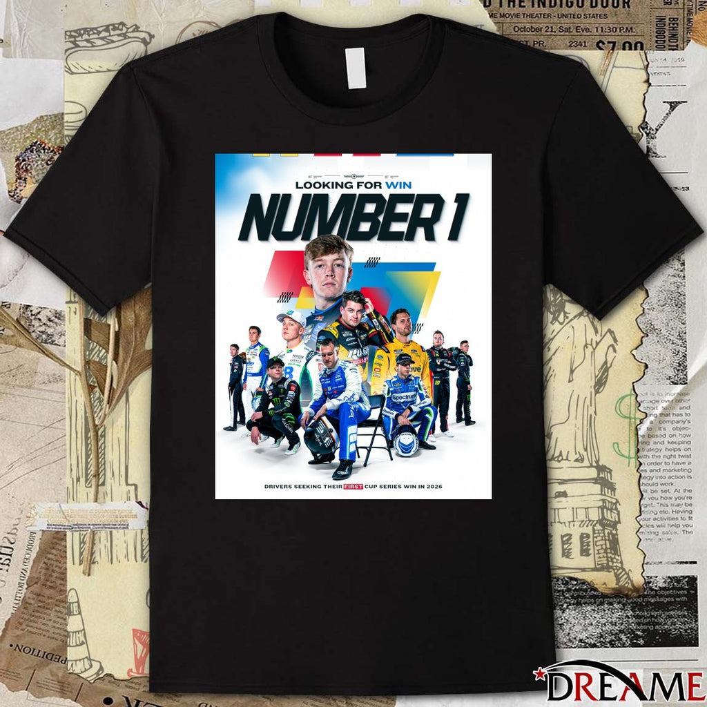 Looking For Win Number 1 Drivers Seeking Their First Cup Series Win In 2026 Poster t-shirt