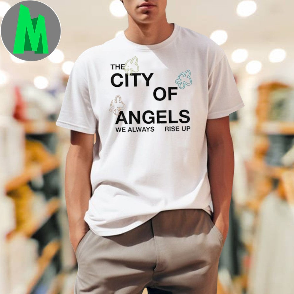 Los Angeles Angels The City of Angels We Always Rise Up Baseball Fan T-Shirt – MLB Apparel