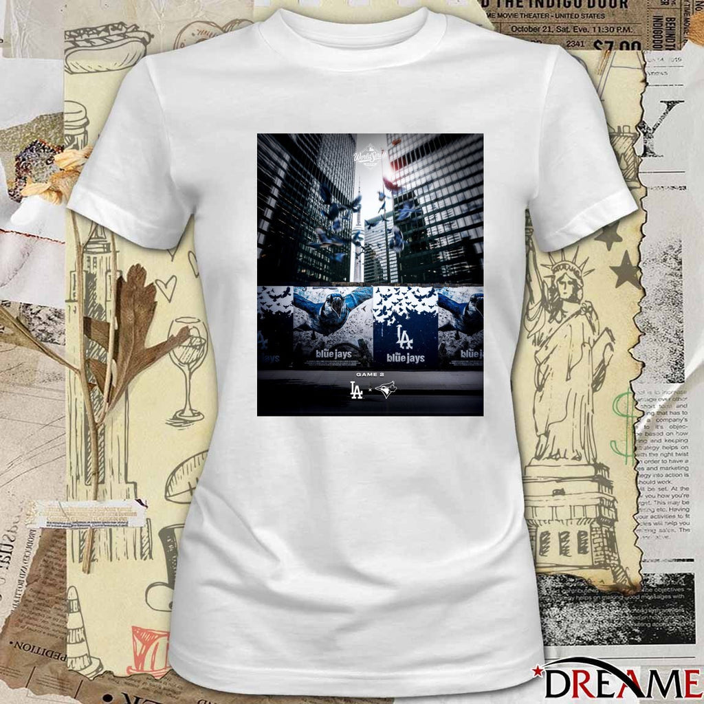 Los Angeles Dodgers Vs Toronto Blue Jays MLB World Series Game 2 Want It All 2025 Poster t-shirt