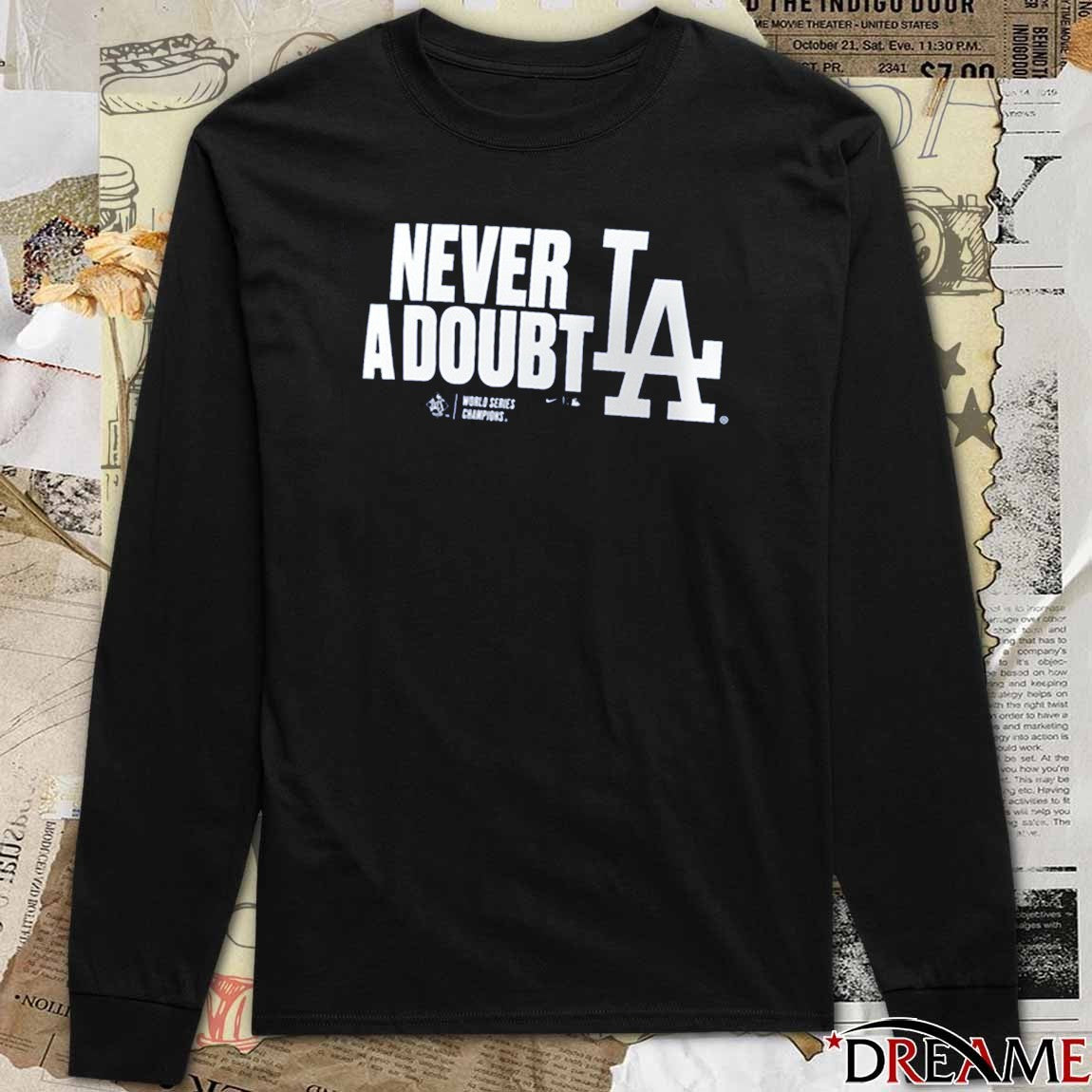 Los Angeles Dodgers Win Toronto Blue Jays Never A Doubt 2025 World Series Champions Batting Cleanup t-shirt