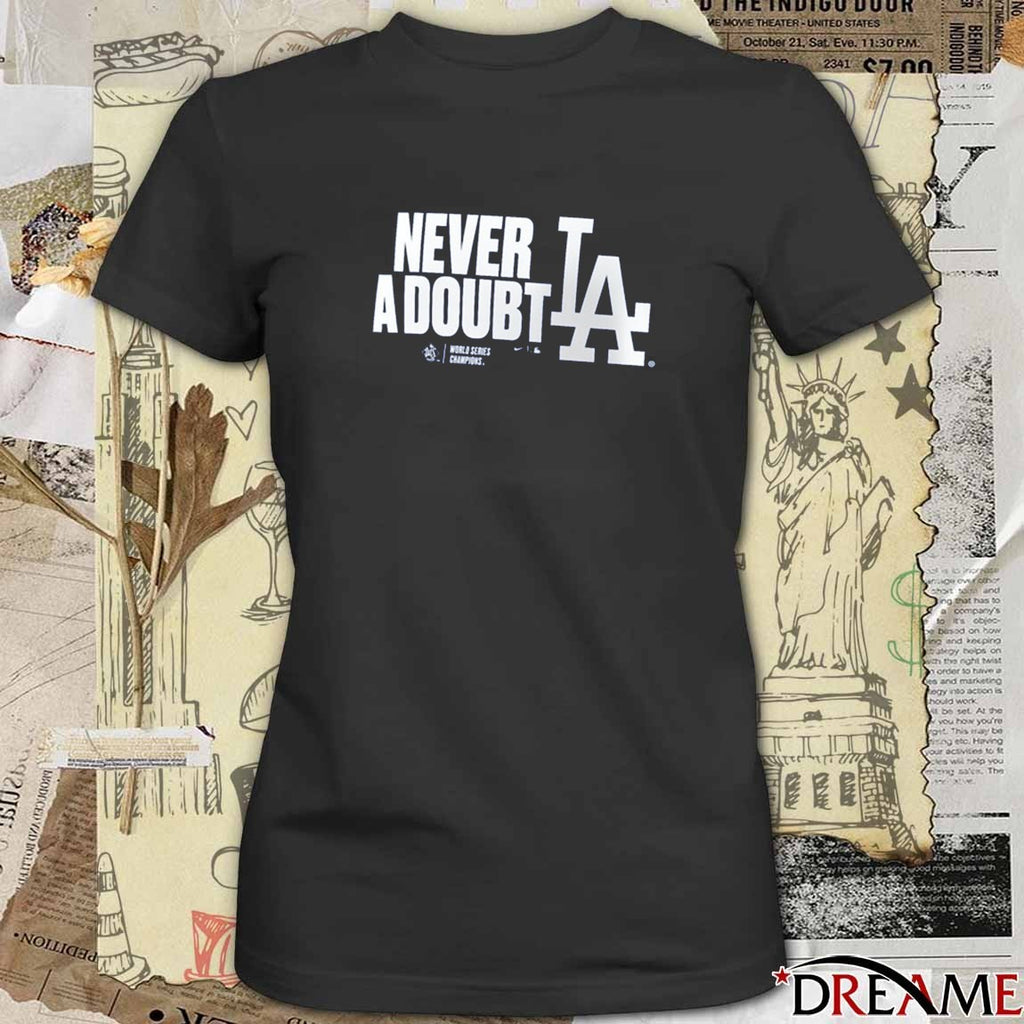 Los Angeles Dodgers Win Toronto Blue Jays Never A Doubt 2025 World Series Champions Batting Cleanup t-shirt