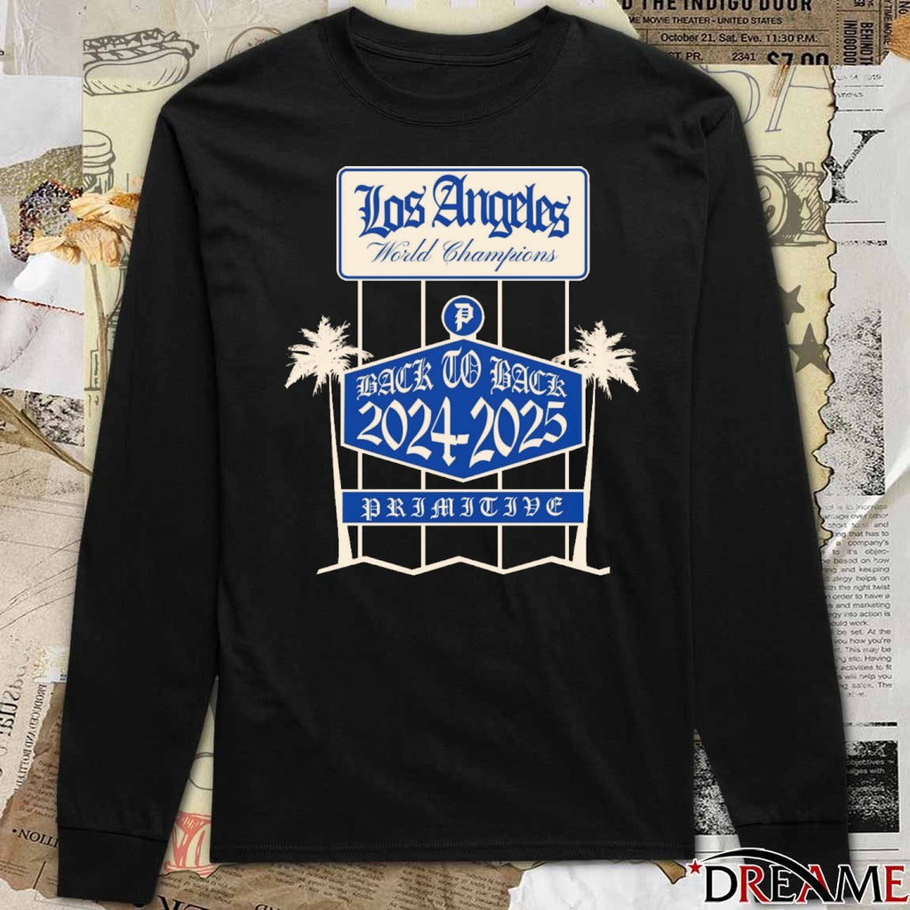 Los Angeles Dodgers World Champions Back To Back 2024 – 2025 Defeat Toronto Blue Jays Primitive t-shirt